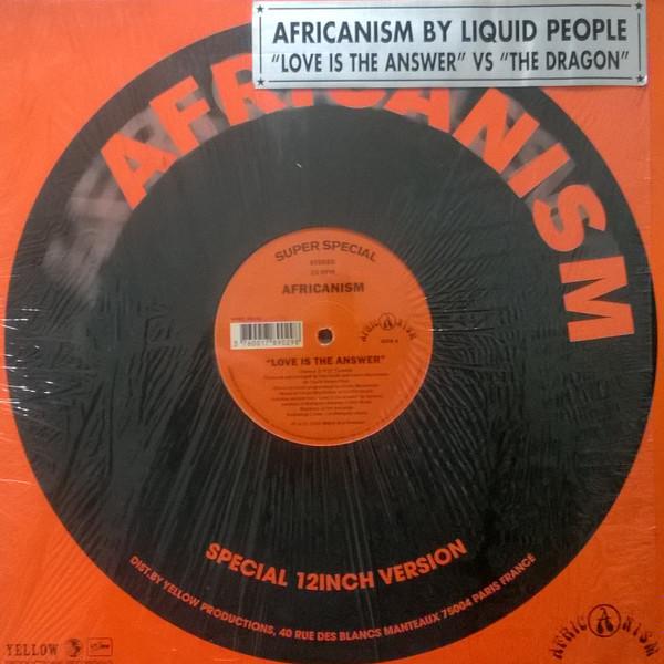 Africanism, Liquid People - Love Is The Answer / The Dragon