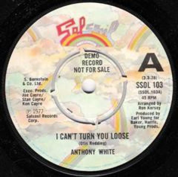 Anthony White - I Can't Turn You Loose