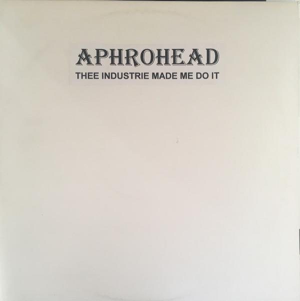 Aphrohead - Thee Industry Made Me Do It!