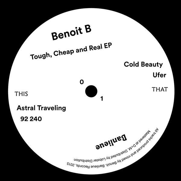 Benoit B  - Tough, Cheap and Real EP