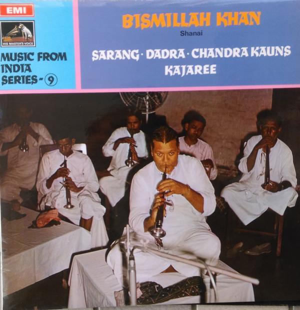 Bismillah Khan - Sarang / Dadra / Chandra Kauns / Kajaree