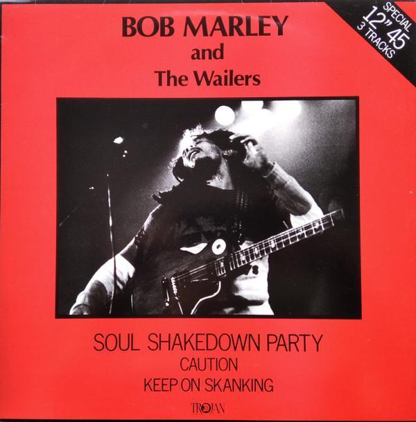 Bob Marley & The Wailers - Soul Shakedown Party