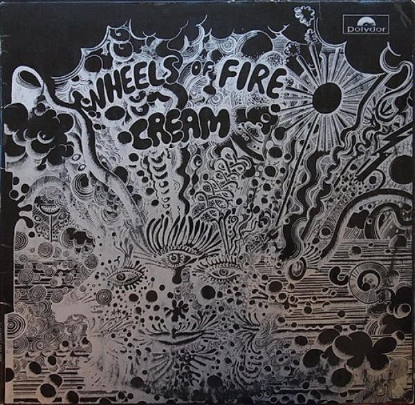 Cream  - Wheels Of Fire - Live At The Fillmore