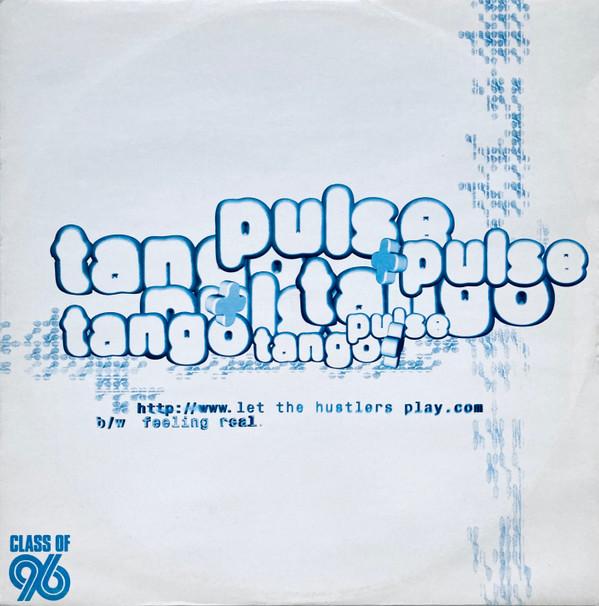 DJ Pulse, Tango - Let The Hustlers Play / Feeling Real
