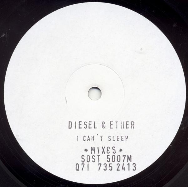 Diesel And Ether - I Can't Sleep (Mixes)
