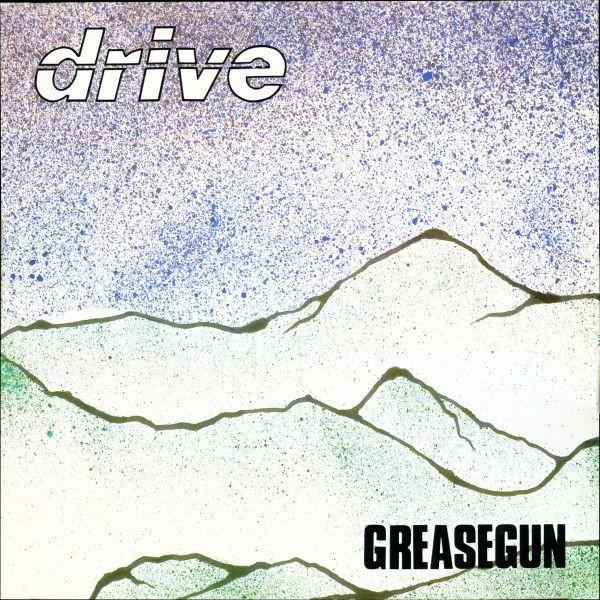 Drive  - Greasegun
