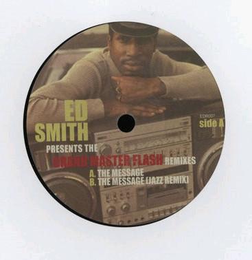 Ed Smith , Grandmaster Flash - Remixes