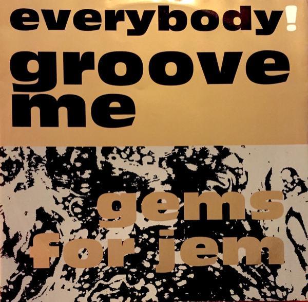 Gems For Jem - Everybody! Groove Me