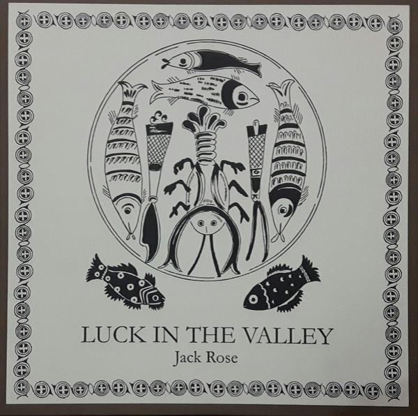 Jack Rose - Luck In The Valley