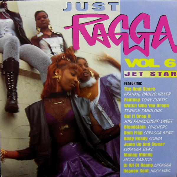  - Just Ragga Volume 6
