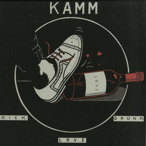 Kamm  - Kick Drunk Love