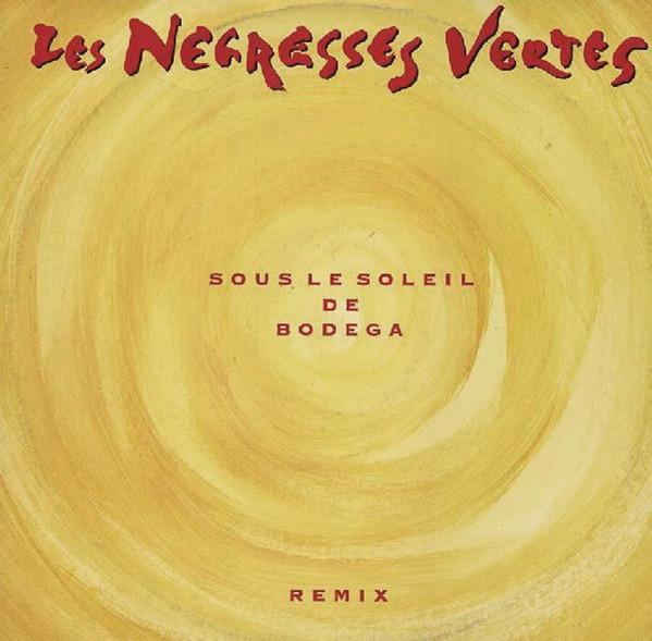 Les Negresses Vertes - Sous Le Soleil De Bodega (Remix)