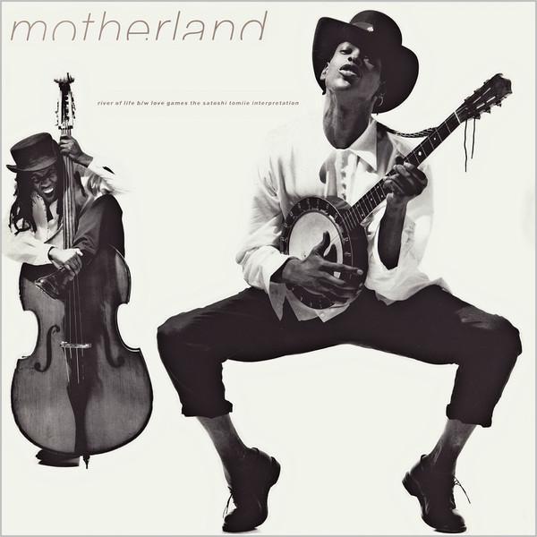 Motherland  - River Of Life / Love Games The Satoshi Tomiie Interpretation