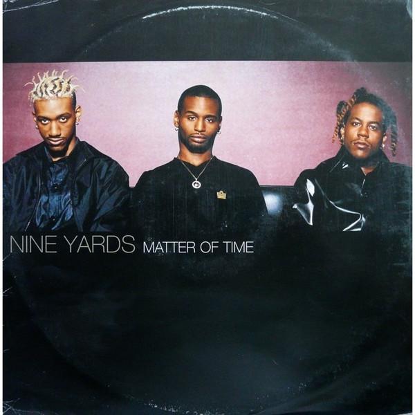 Nine Yards - Matter of Time