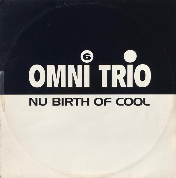 Omni Trio - Volume 6 - Nu Birth Of Cool