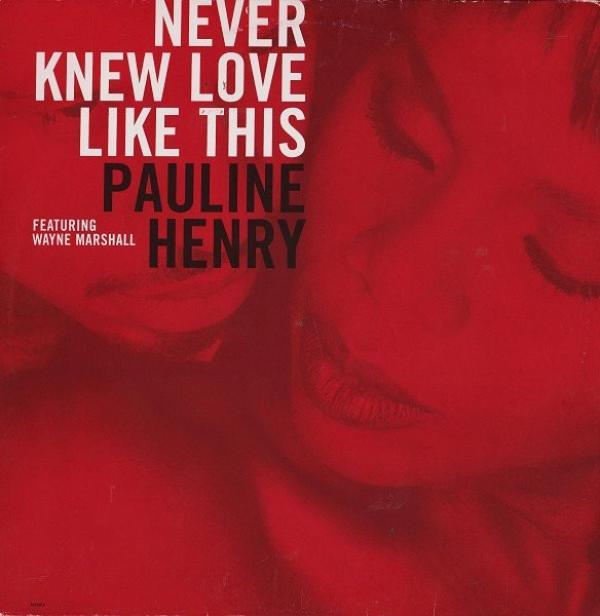 Pauline Henry, Wayne Marshall  - Never Knew Love Like This