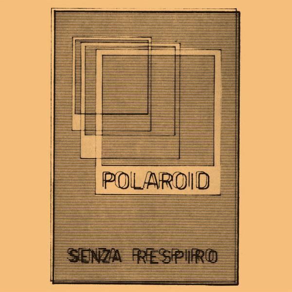 Polaroid  - Senza Respiro