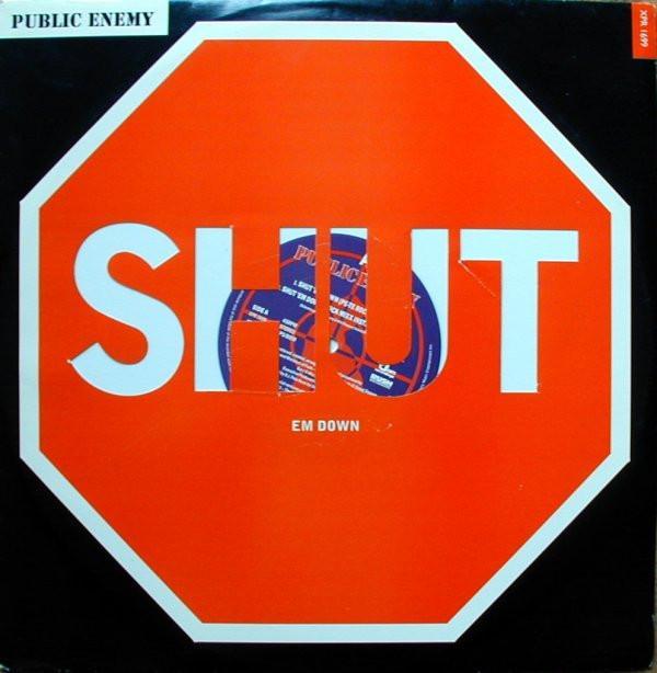 Public Enemy - Shut 'Em Down