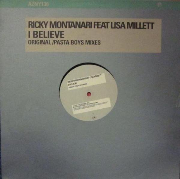 Ricky Montanari, Lisa Millett - I Believe (Original / Pastaboys Mixes)