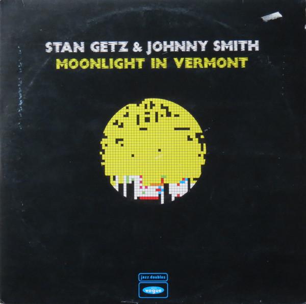 Stan Getz, Johnny Smith - Moonlight In Vermont