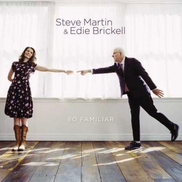 Steve Martin , Edie Brickell - So Familiar