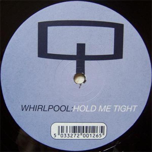 Whirlpool - Hold Me Tight