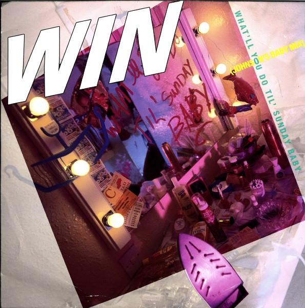 Win - What'll You Do 'Til Sunday Baby (Johnson's Baby Mix)